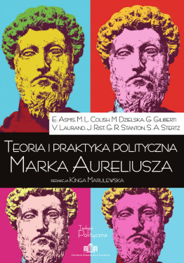 Teoria i praktyka polityczna Marka Aureliusza