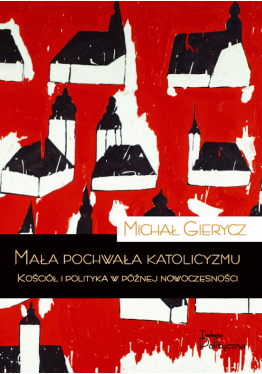 Mała pochwała katolicyzmu