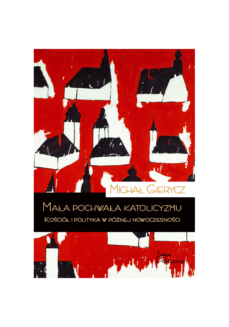 Mała pochwała katolicyzmu
