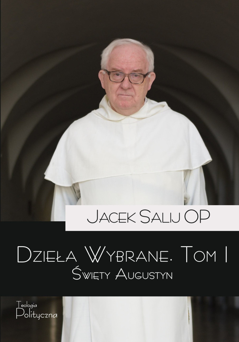 Dzieła wybrane, tom I. Święty Augustyn