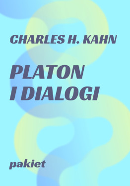 PAKIET// Charles H. Kahn // Platon i dialogi // t. 1-2