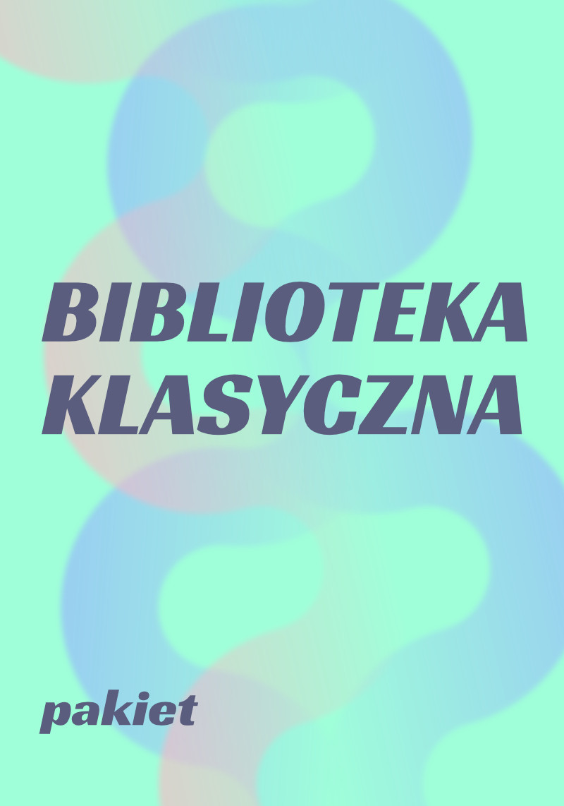 PAKIET // Biblioteka Klasyczna // Całość